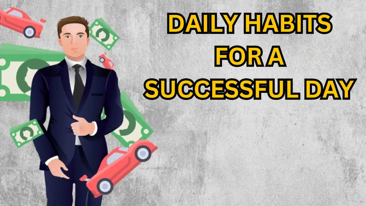 Daily Habits for a Successful Day